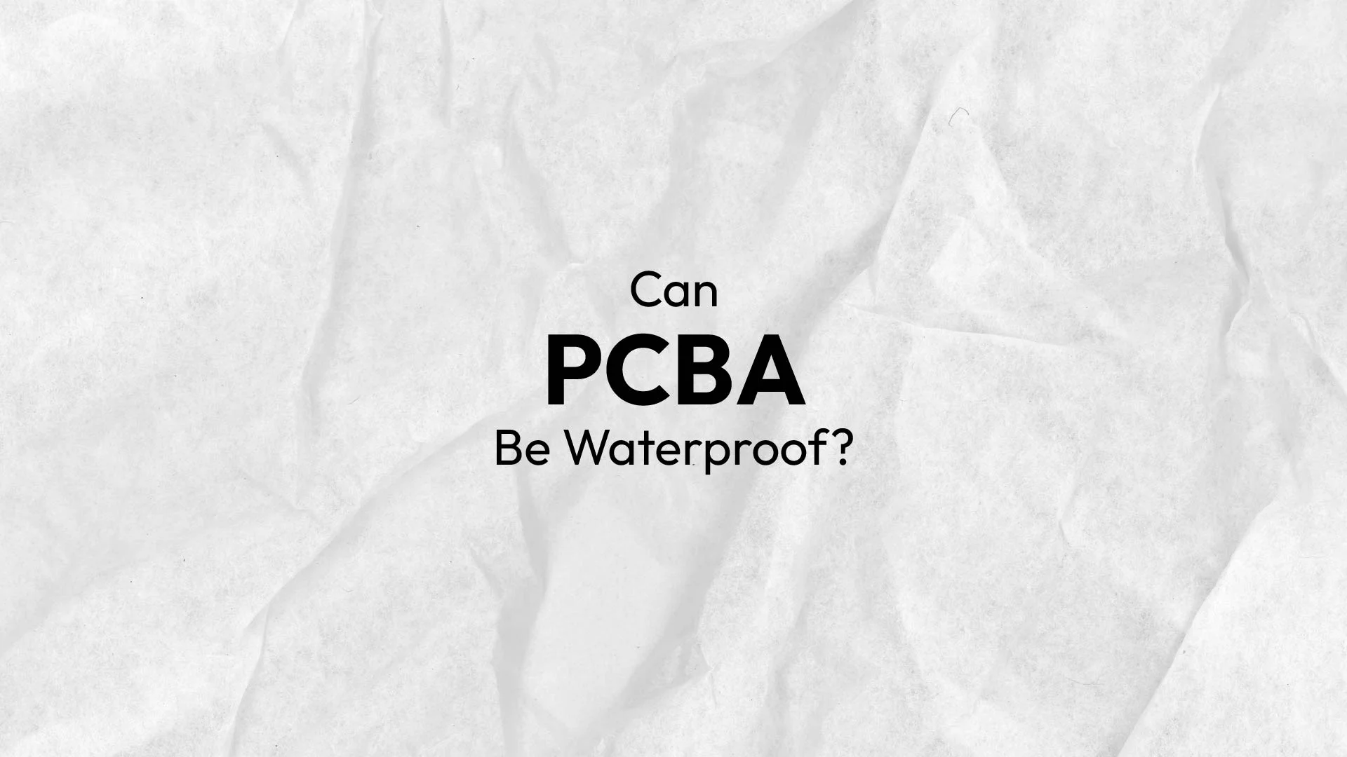 O PCBA pode ser à prova d'água?