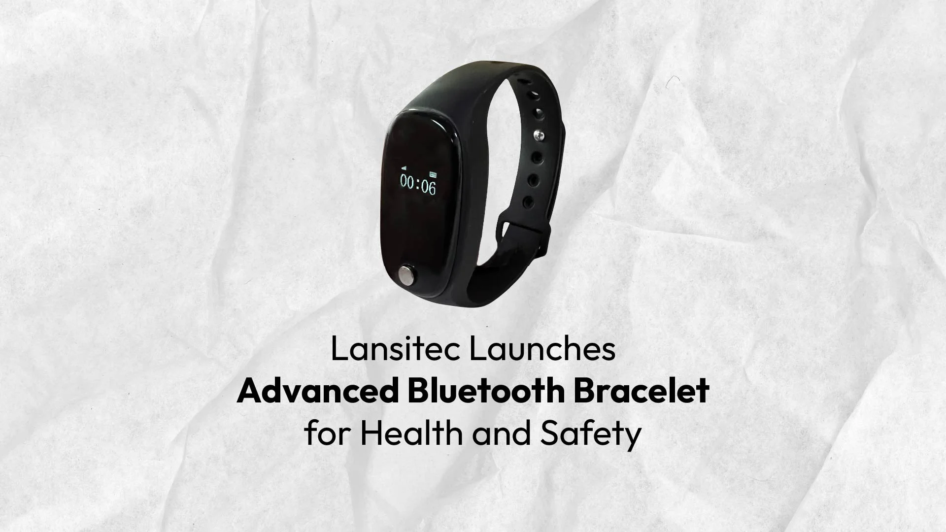 Lansitec Launches Advanced Bluetooth Bracelet for Health and Safety