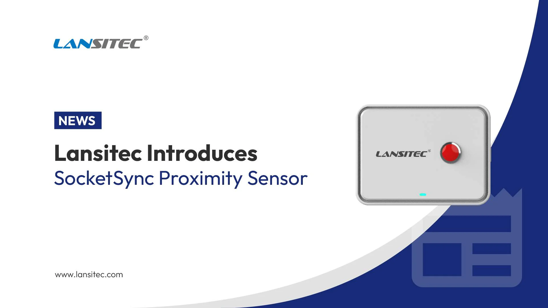 News Banner Lansitec Introduces SocketSync Proximity Sensor