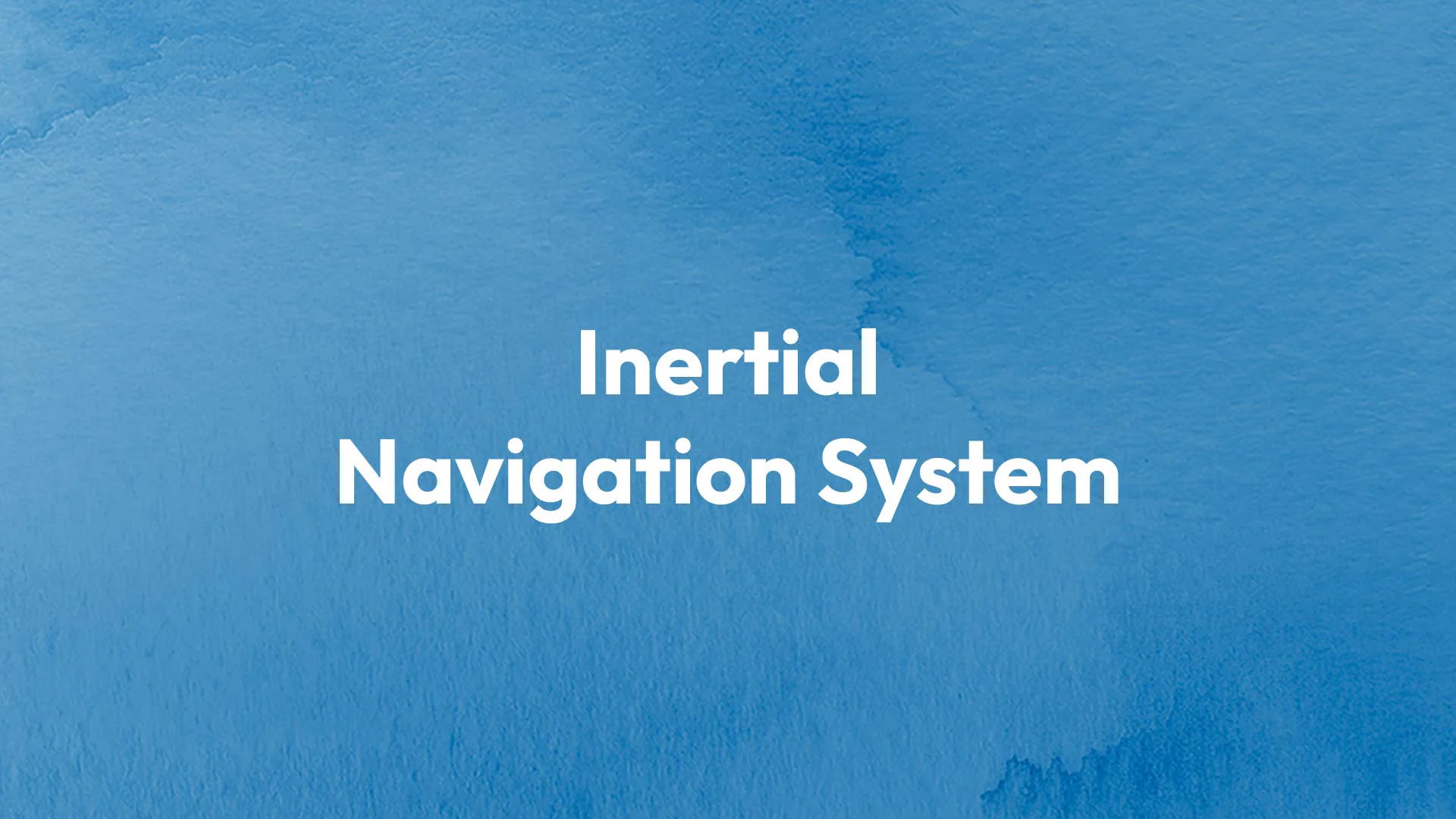 Inertial Navigation System