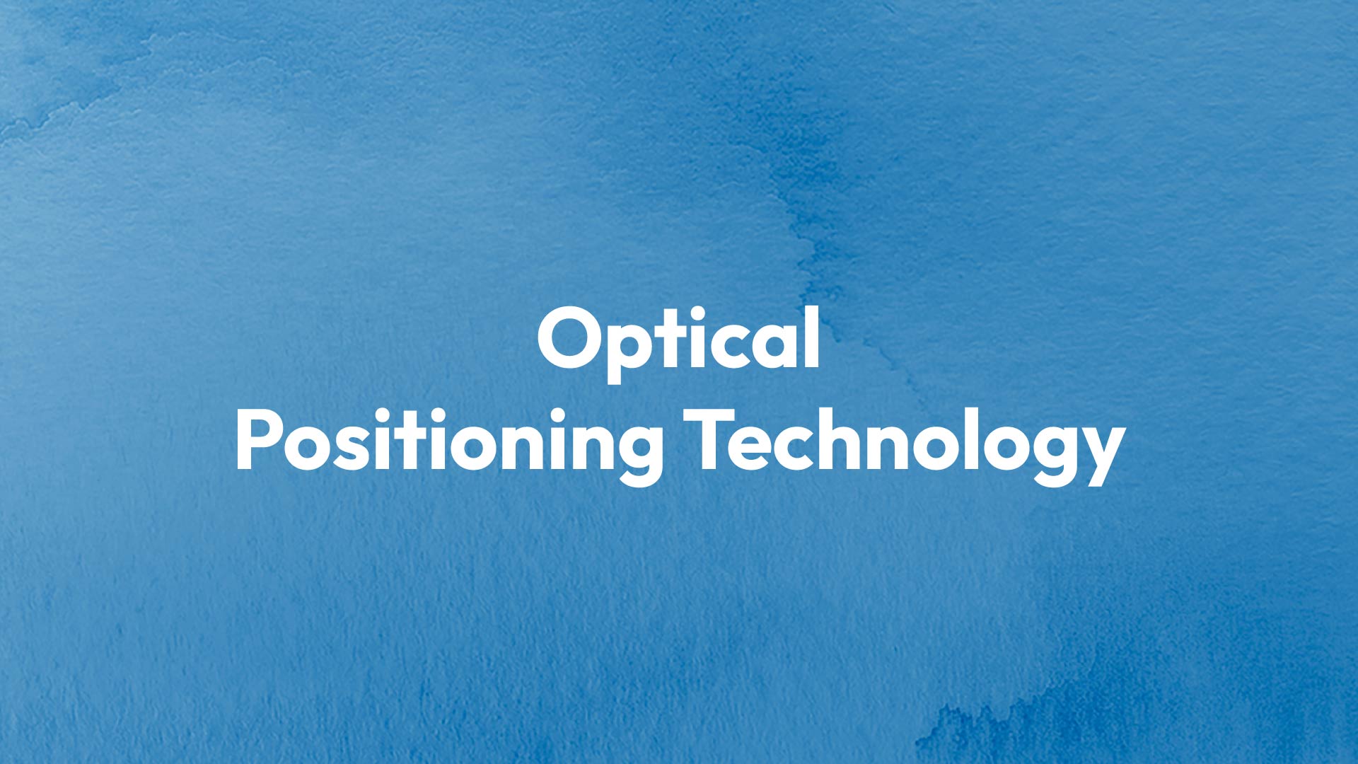 Optical Positioning Technology